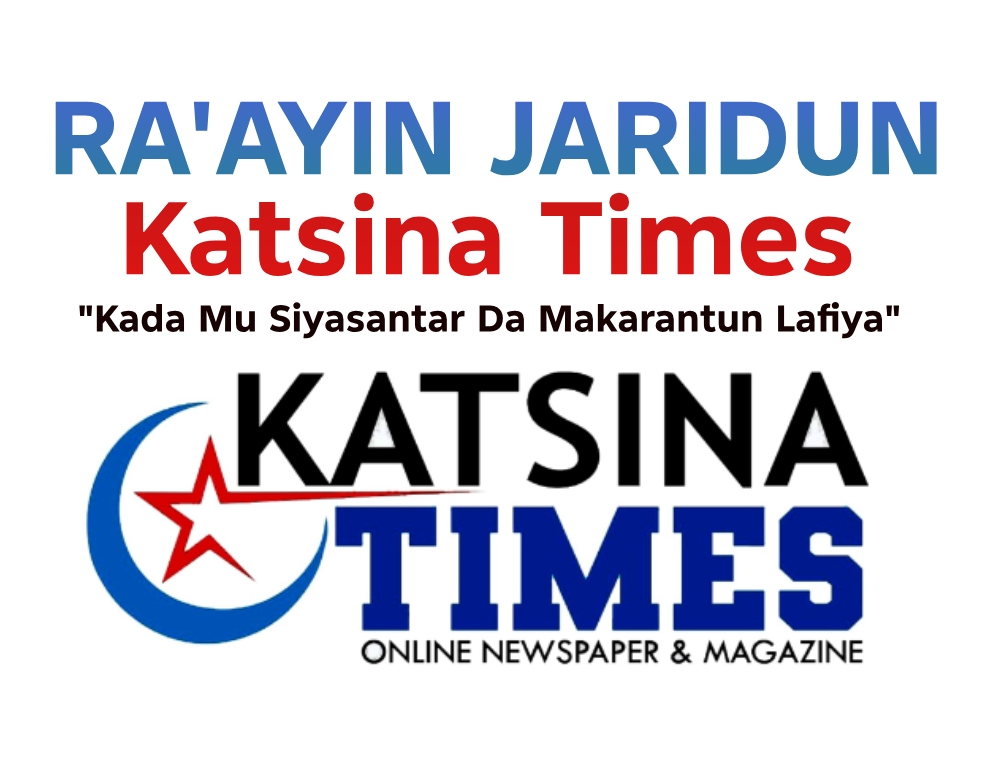 Ra'ayin Jaridun Katsina Times: Kar Mu Siyasantar Da Makarantun Lafiya